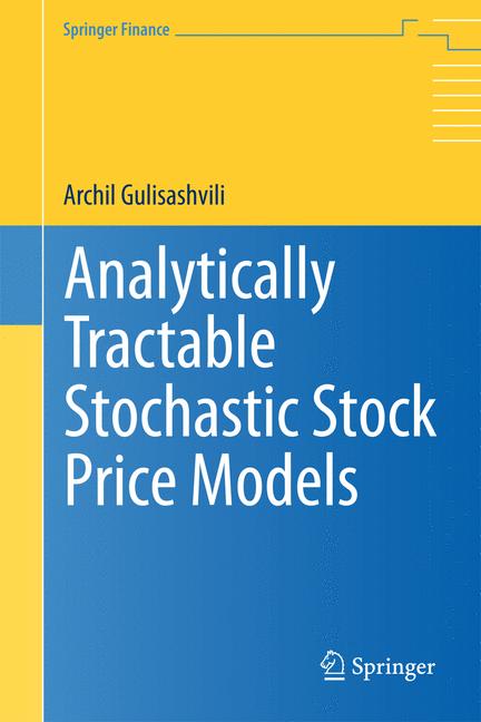 Weitere Ansicht: Analytically Tractable Stochastic Stock Price Models | Archil Gulisashvili