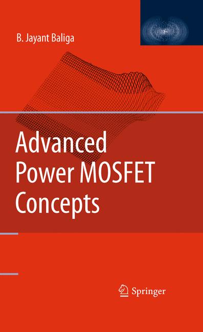Weitere Ansicht: Advanced Power MOSFET Concepts | B. Jayant Baliga