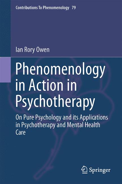 Weitere Ansicht: Phenomenology in Action in Psychotherapy | Ian Rory Owen