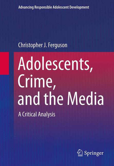 Weitere Ansicht: Adolescents, Crime, and the Media | Christopher J Ferguson