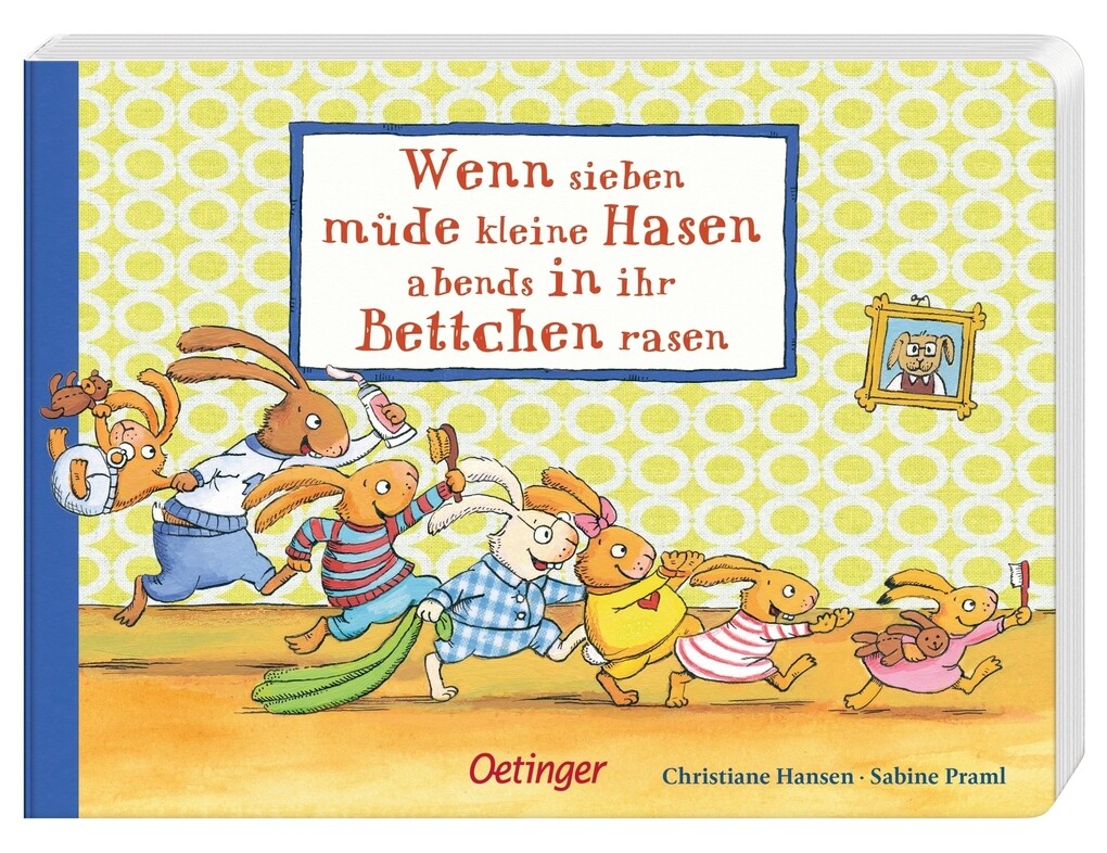 Weitere Ansicht: Wenn sieben müde kleine Hasen abends in ihr Bettchen rasen | Sabine Praml
