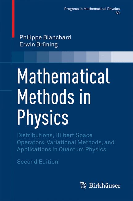 Weitere Ansicht: Mathematical Methods in Physics | Philippe Blanchard, Erwin Brüning