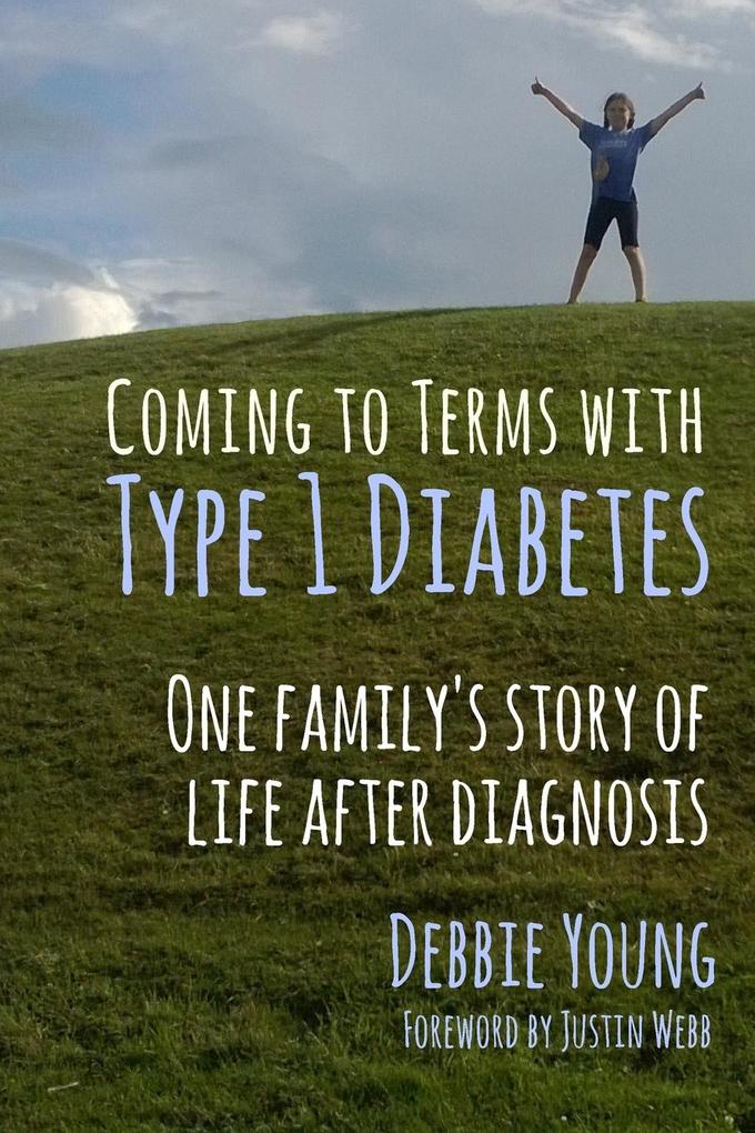 Coming To Terms With Type 1 Diabetes als Taschenbuch