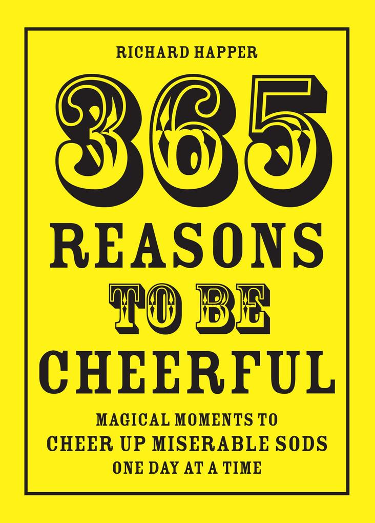 Produktbild: 365 Reasons To Be Cheerful | Richard Happer