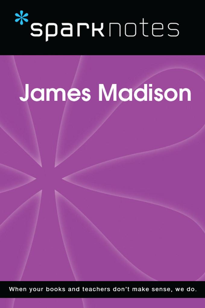 Produktbild: James Madison (SparkNotes Biography Guide) | SparkNotes