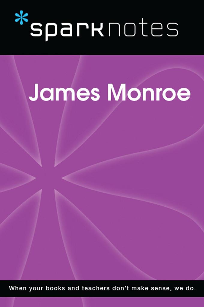 Produktbild: James Monroe (SparkNotes Biography Guide) | SparkNotes