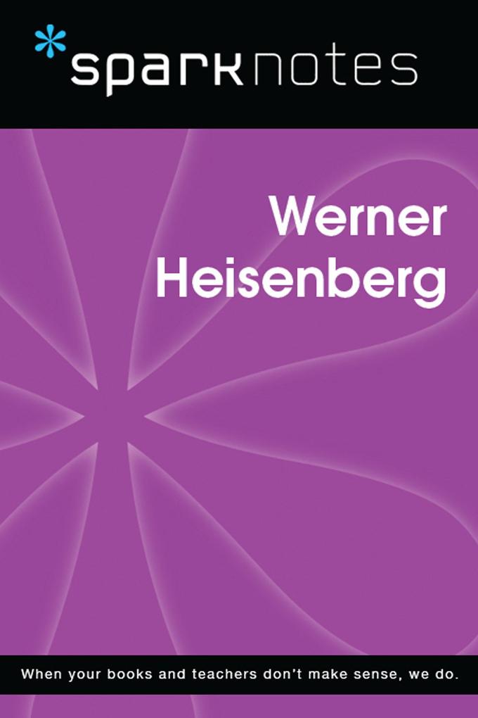 Produktbild: Werner Heisenberg (SparkNotes Biography Guide) | SparkNotes