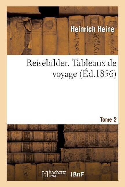 Produktbild: Reisebilder. Tableaux de Voyage. T. 2 | Heinrich Heine
