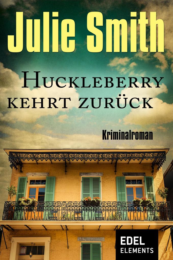Produktbild: Huckleberry kehrt zurück | Julie Smith