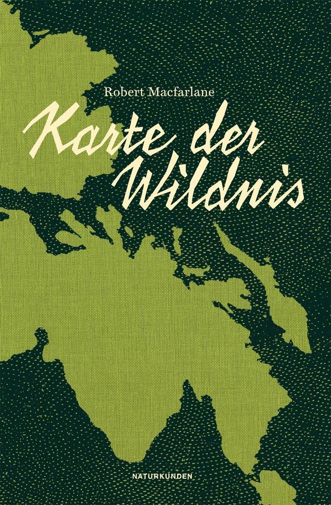 Produktbild: Karte der Wildnis | Robert Macfarlane