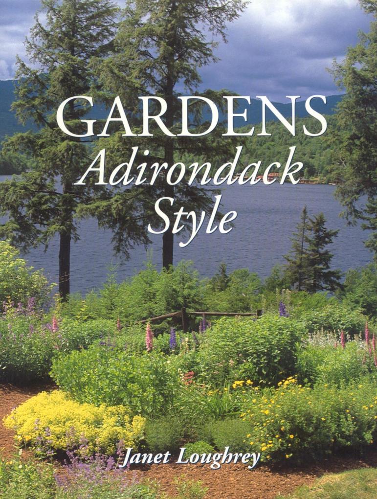 Produktbild: Gardens Adirondack Style | Janet Loughrey