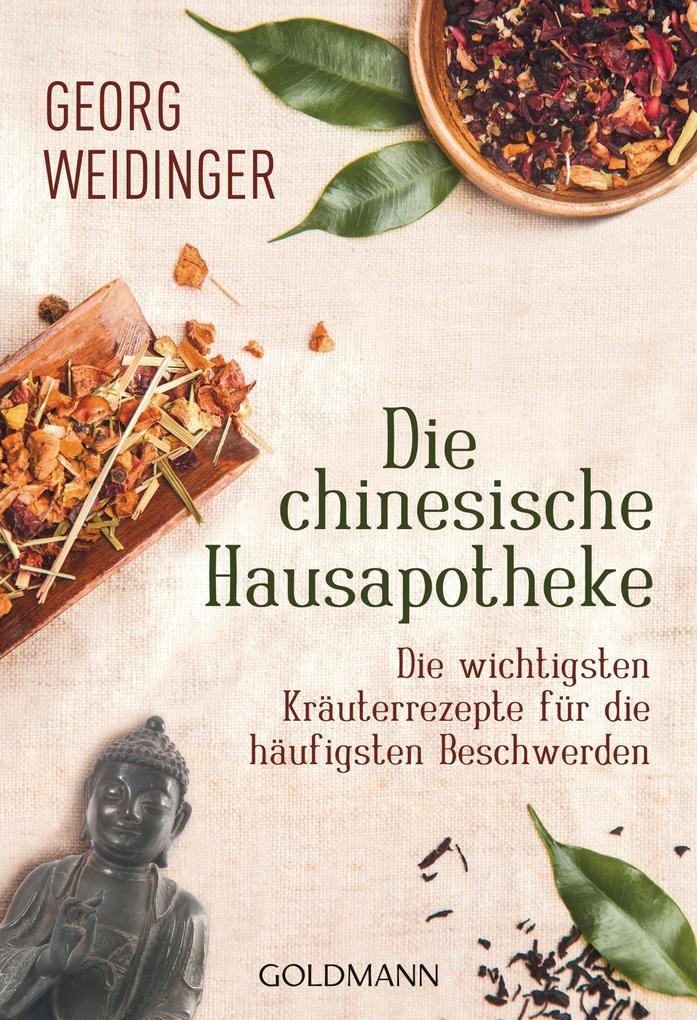Produktbild: Die chinesische Hausapotheke | Georg Weidinger