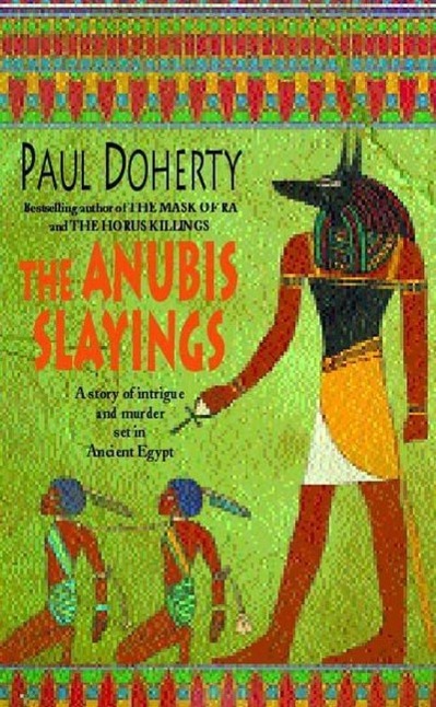 Produktbild: The Anubis Slayings (Amerotke Mysteries, Book 3) | Paul Doherty