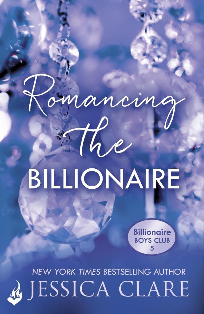 Produktbild: Romancing the Billionaire: Billionaire Boys Club 5 | Jessica Clare