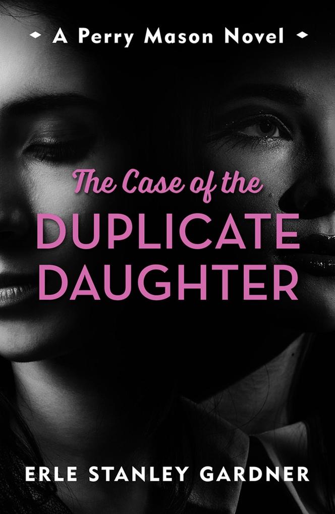 Produktbild: The Case of the Duplicate Daughter | Erle Stanley Gardner
