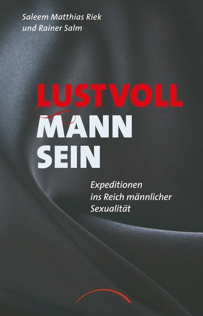 Produktbild: Lustvoll Mann sein | Saleem Matthias Riek, Rainer Salm