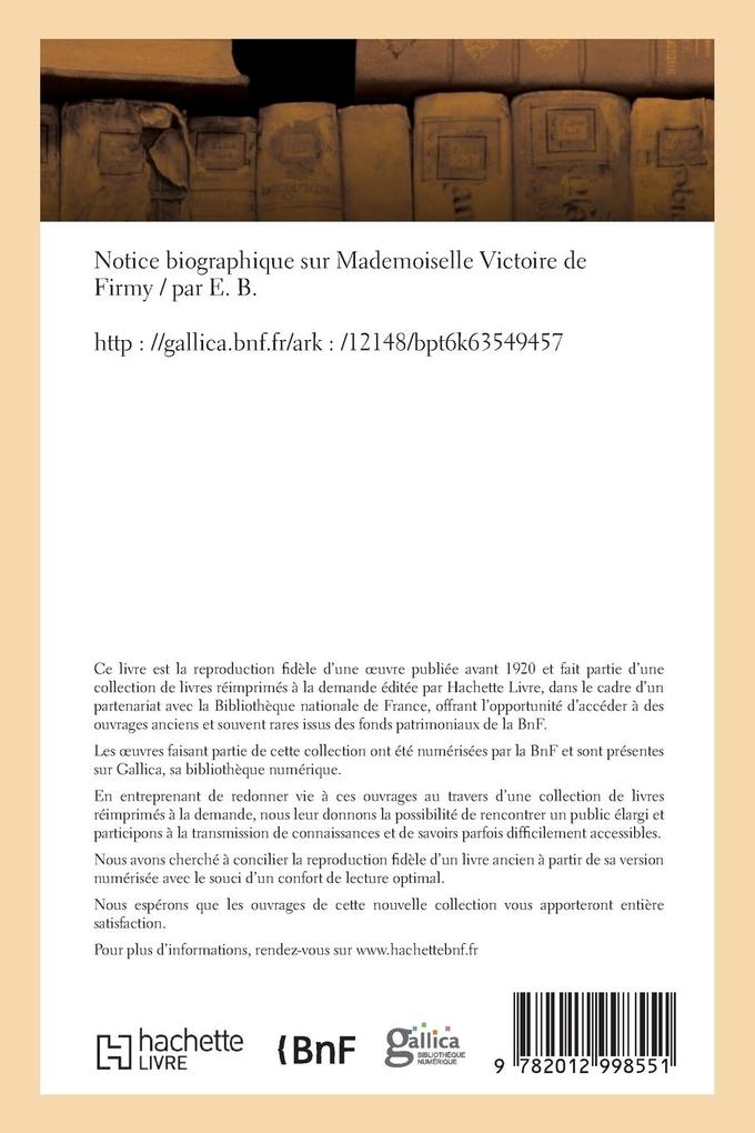 Weitere Ansicht: Notice biographique sur Mademoiselle Victoire de Firmy | E. B.