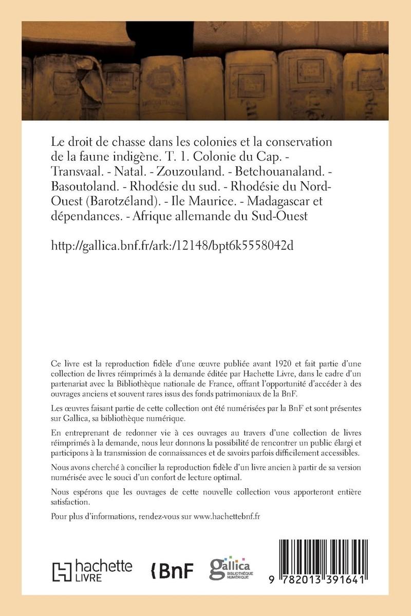Weitere Ansicht: Le droit de chasse dans les colonies et la conservation de la faune indigène (Éd.1911) Tome 1 | Tbd