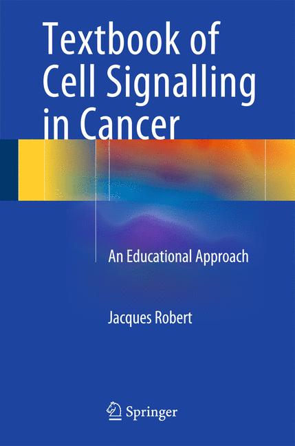 Weitere Ansicht: Textbook of Cell Signalling in Cancer | Jacques Robert