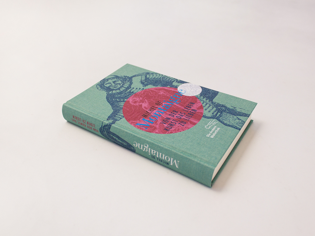 Weitere Ansicht: Von der Kunst, das Leben zu lieben | Michel de Montaigne