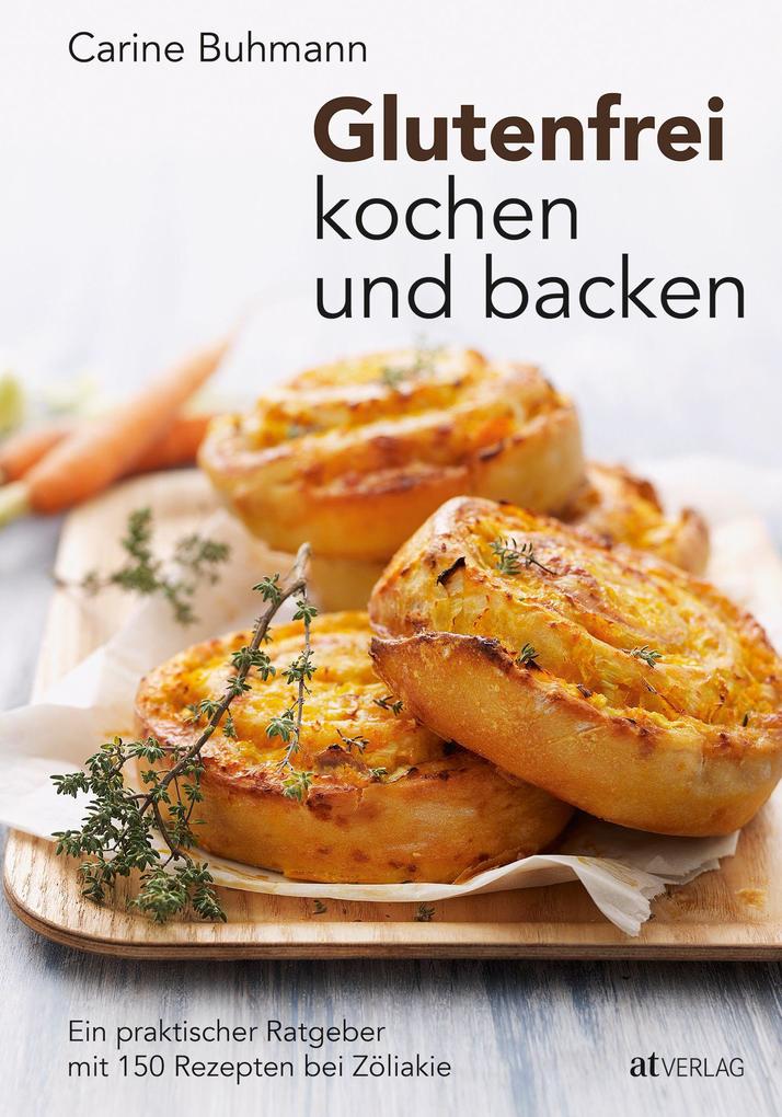 Produktbild: Glutenfrei kochen und backen | Carine Buhmann