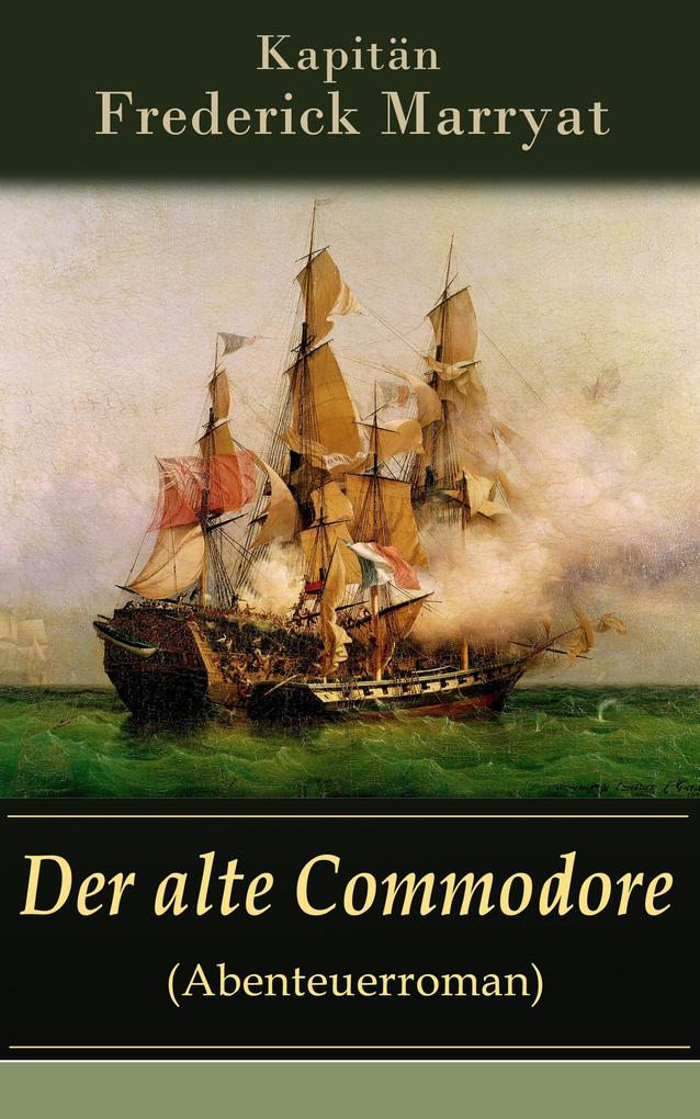 Produktbild: Der alte Commodore (Abenteuerroman) | Frederick Kapitän Marryat
