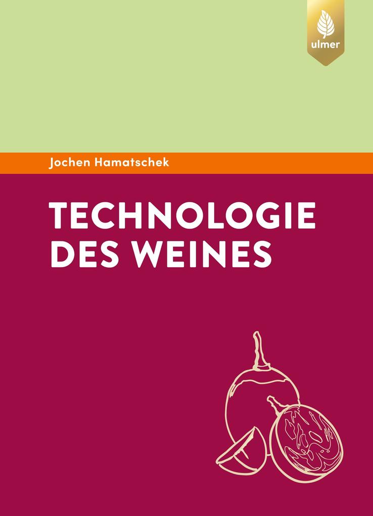 Produktbild: Technologie des Weines | Jochen Hamatschek
