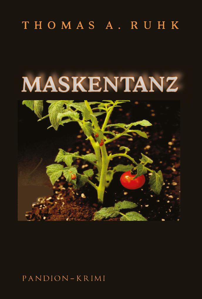 Produktbild: Maskentanz - Kriminalroman: Finn Steinmanns vierter Fall | Thomas A. Ruhk