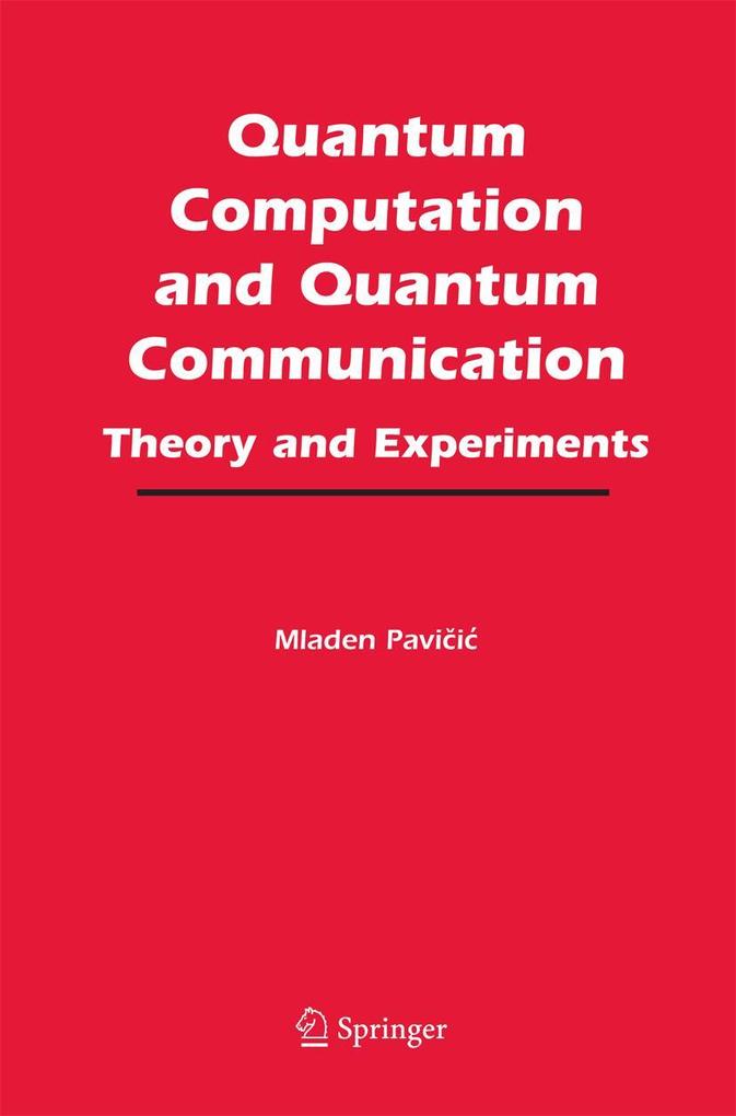 Produktbild: Quantum Computation and Quantum Communication: | Mladen Pavicic