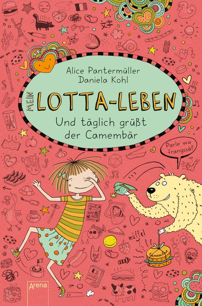 Produktbild: Mein Lotta-Leben 07. Und täglich grüßt der Camembär | Alice Pantermüller
