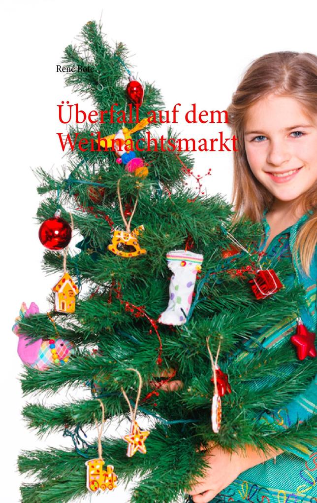 Produktbild: Überfall auf dem Weihnachtsmarkt | René Bote