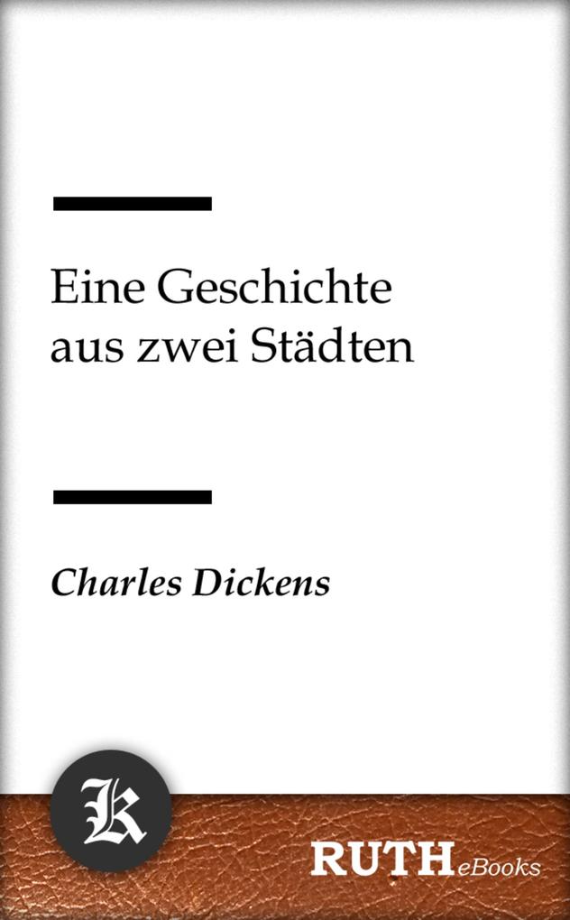 Produktbild: Eine Geschichte aus zwei Städten | Charles Dickens