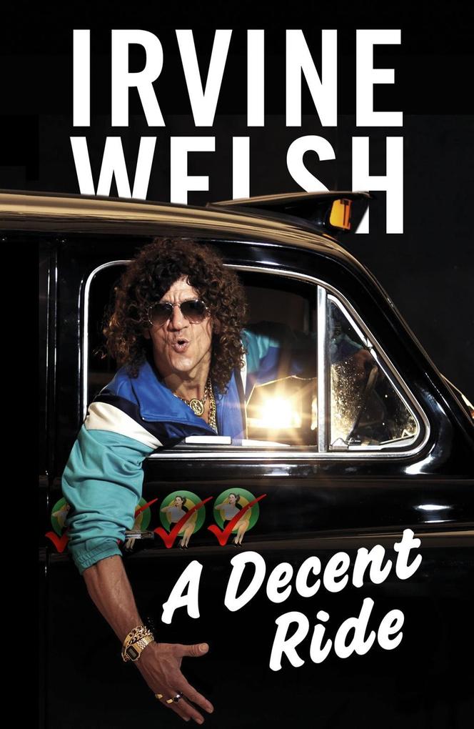 Produktbild: A Decent Ride | Irvine Welsh