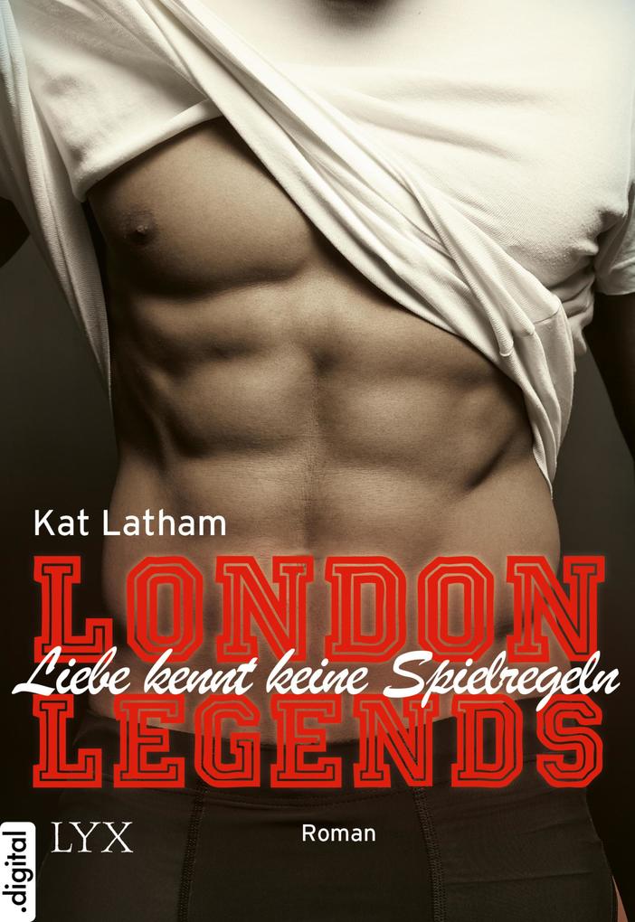Produktbild: London Legends - Liebe kennt keine Spielregeln | Kat Latham