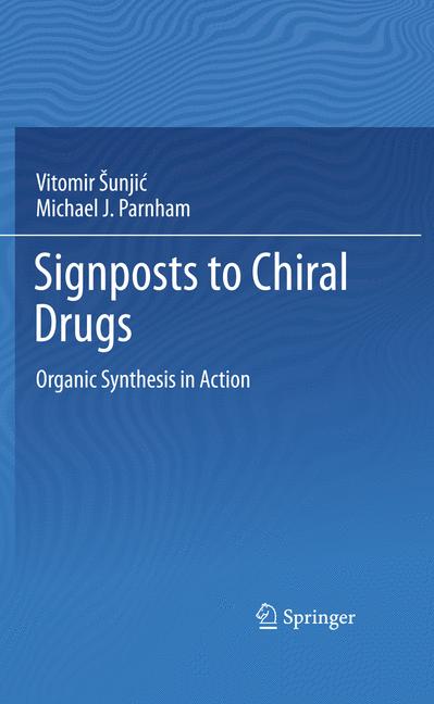 Weitere Ansicht: Signposts to Chiral Drugs | Michael Parnham, Vitomir Sunjic