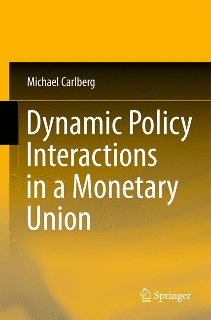 Weitere Ansicht: Dynamic Policy Interactions in a Monetary Union | Michael Carlberg