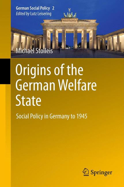 Weitere Ansicht: Origins of the German Welfare State | Michael Stolleis