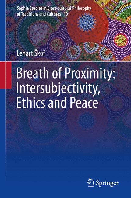 Weitere Ansicht: Breath of Proximity: Intersubjectivity, Ethics and Peace | Lenart Škof