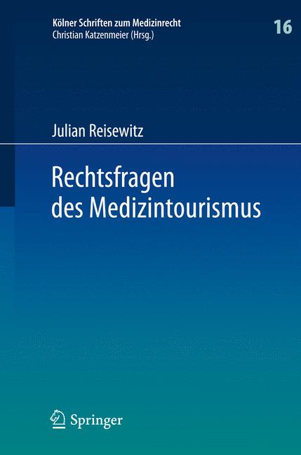 Weitere Ansicht: Rechtsfragen des Medizintourismus | Julian Reisewitz
