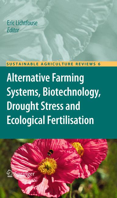 Weitere Ansicht: Alternative Farming Systems, Biotechnology, Drought Stress and Ecological Fertilisation
