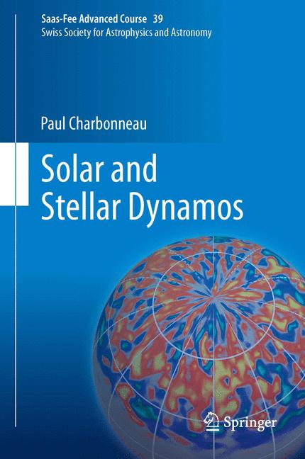 Weitere Ansicht: Solar and Stellar Dynamos | Paul Charbonneau