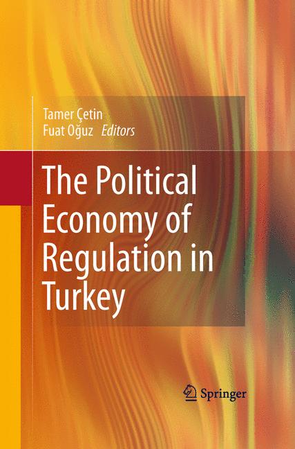 Weitere Ansicht: The Political Economy of Regulation in Turkey
