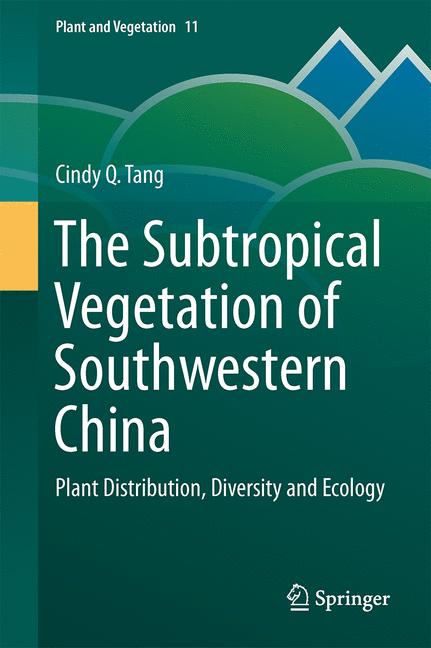 Weitere Ansicht: The Subtropical Vegetation of Southwestern China | Cindy Q. Tang