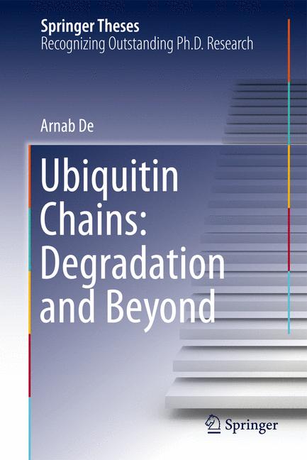 Weitere Ansicht: Ubiquitin Chains: Degradation and Beyond | Arnab De