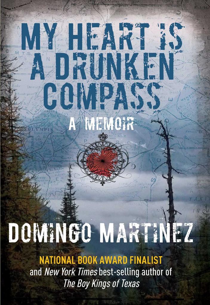 Produktbild: My Heart Is a Drunken Compass | Domingo Martinez