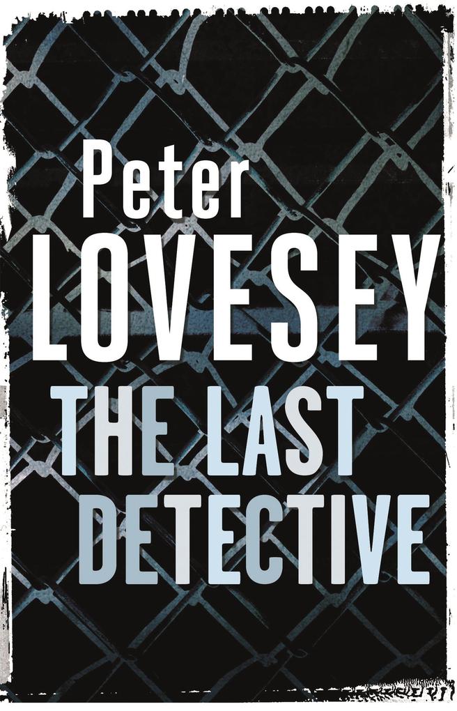 Produktbild: The Last Detective | Peter Lovesey