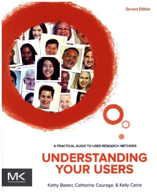 Produktbild: Understanding Your Users | Kathy Baxter, Catherine Courage, Kelly Caine