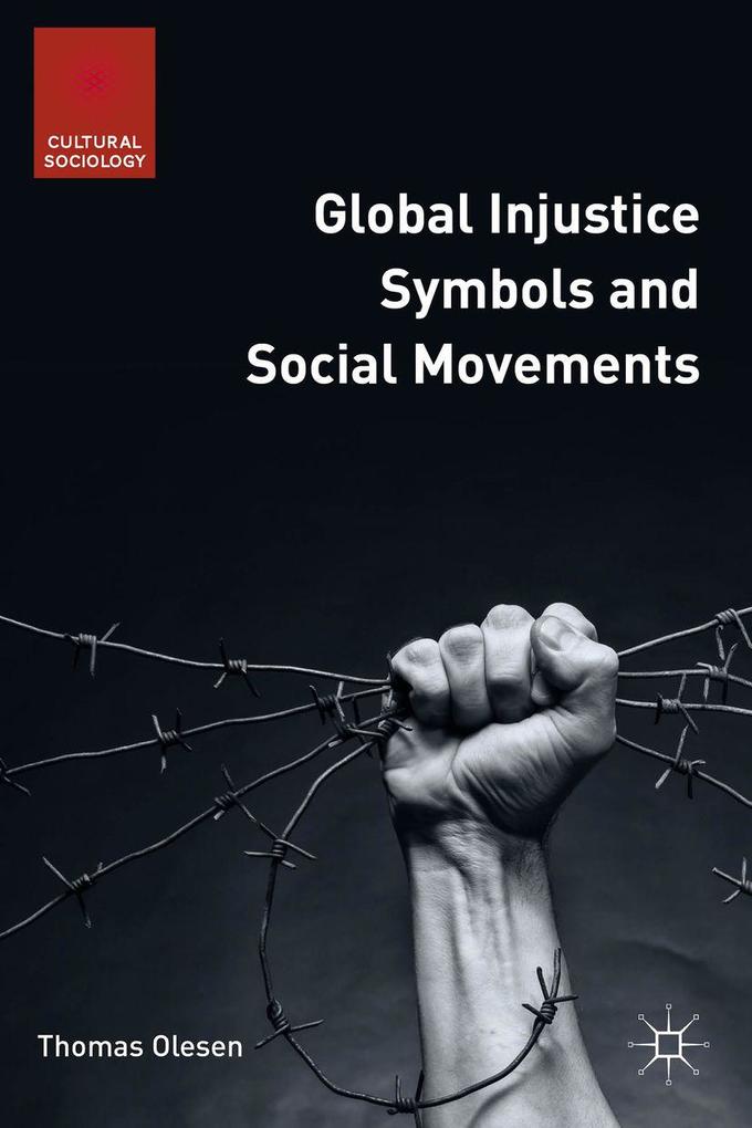 Produktbild: Global Injustice Symbols and Social Movements | T. Olesen, Thomas Olesen