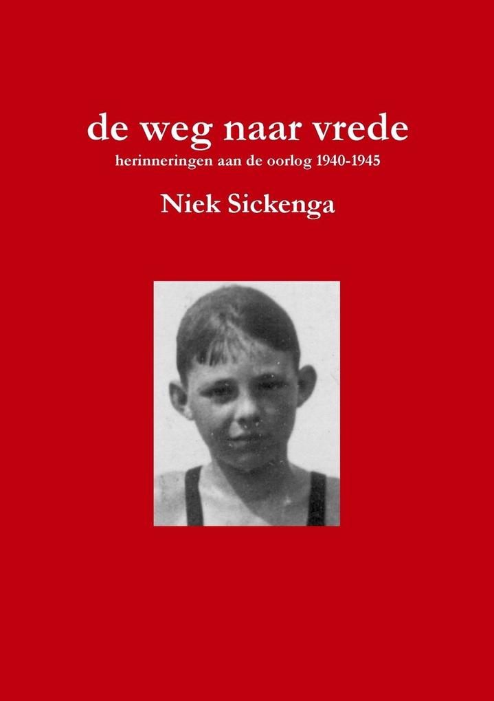 Produktbild: de weg naar vrede | Niek Sickenga