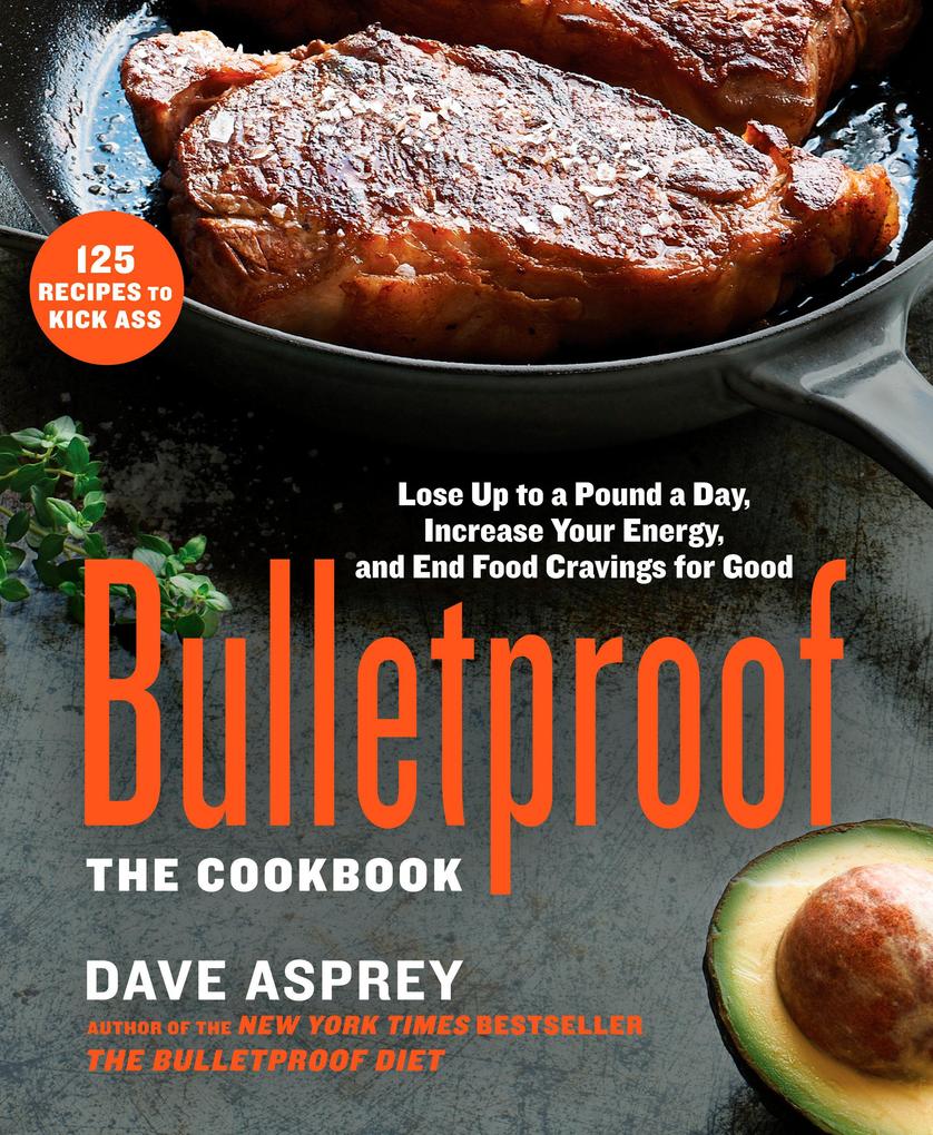 Produktbild: Bulletproof: The Cookbook | Dave Asprey